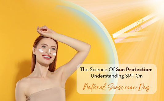 The Science of Sun Protection: Understanding SPF on National Sunscreen Day