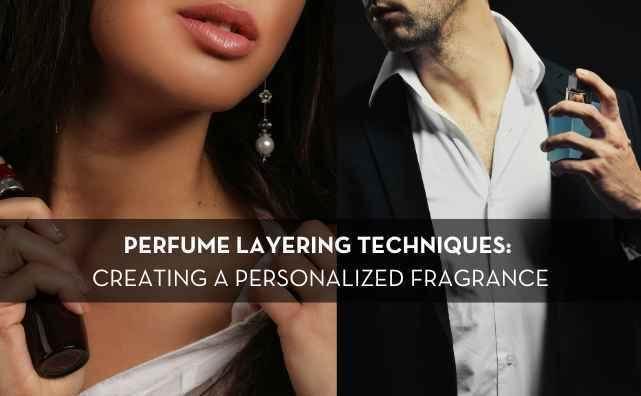Perfume Layering Techniques: How to Combine Different Scents to Create a Personalized Fragrance - Pluugin Store