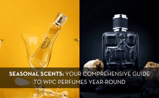 Seasonal Scents: Your Comprehensive Guide to WPC Perfumes Year-Round - Pluugin Store
