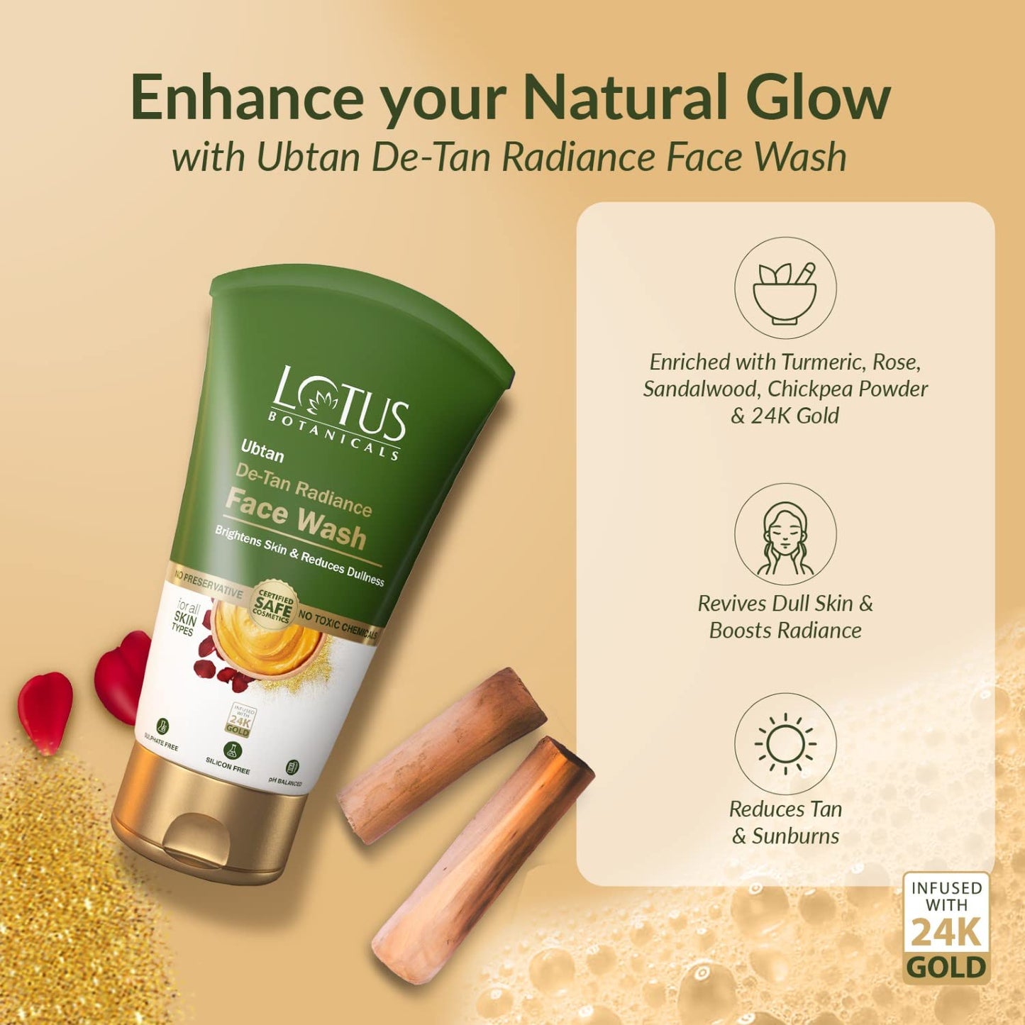 Lotus Botanicals Ubtan De-Tan Radiance Face Wash | Infused with 24K Gold | For Glowing & Rejuvenated Skin, Anti-Tan | No Silicon, No Sulphates, Non-Comedogenic, No Preservatives | 100ml